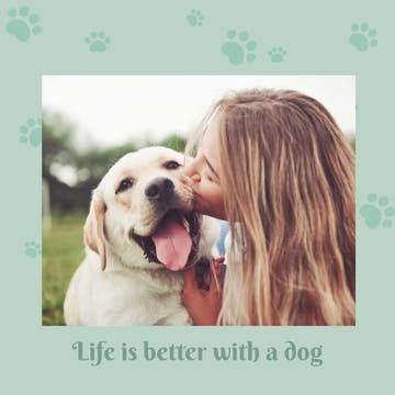 Picture of Life is better with a dog - 8x8