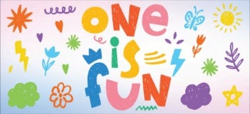 Picture of One Is Fun - 4" x 8"