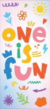 Picture of One Is Fun - 8" x 4"